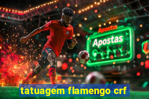 tatuagem flamengo crf